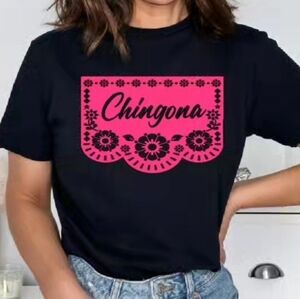 Chingona tee shirt